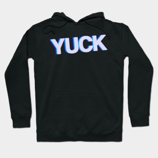 YUCK Hoodie